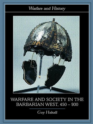 cover image of Warfare and Society in the Barbarian West 450-900